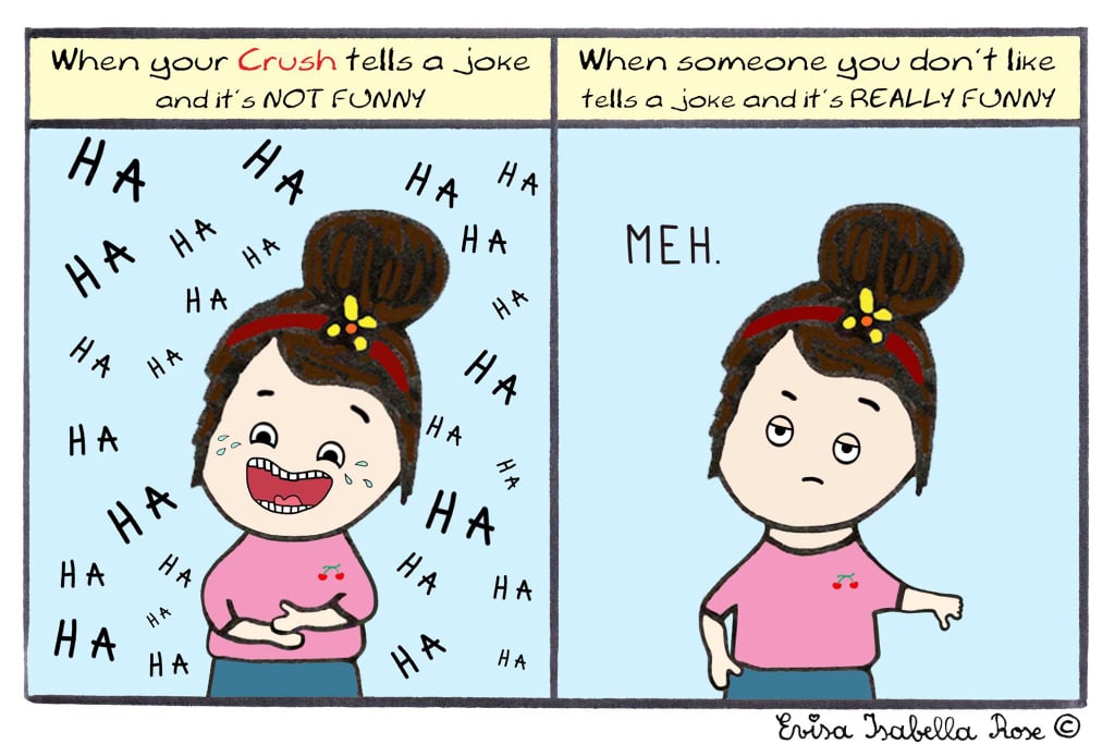 When your sense of humor changes based on the joke-teller.