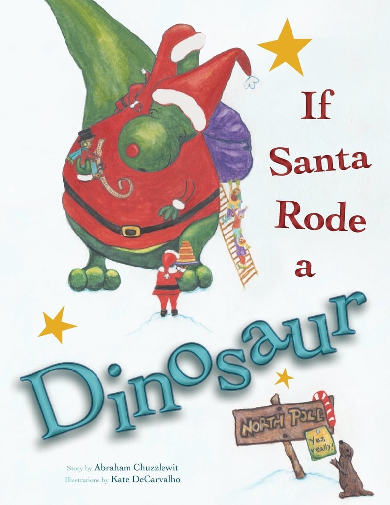 If Santa Rode a Dinosaur