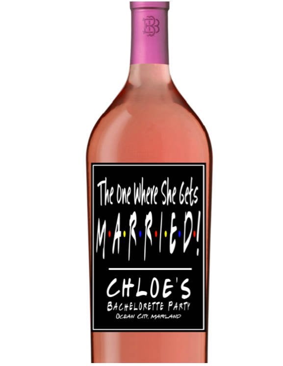The One Where She Gets Married Bachelorette Party Wine Labels