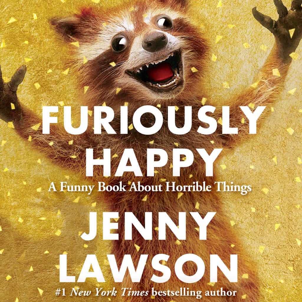 Furiously Happy by Jenny Lawson
