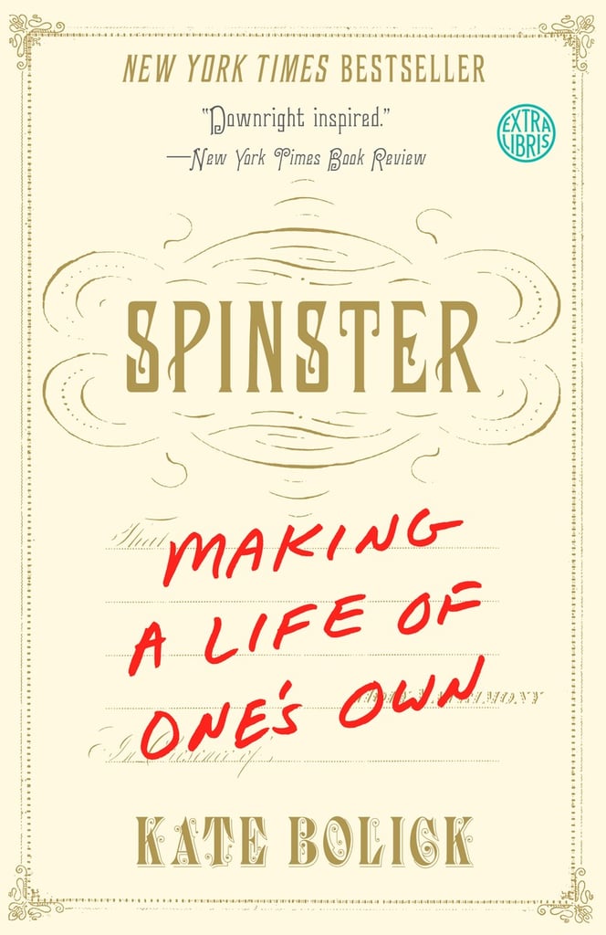 Spinster: Making a Life of One's Own