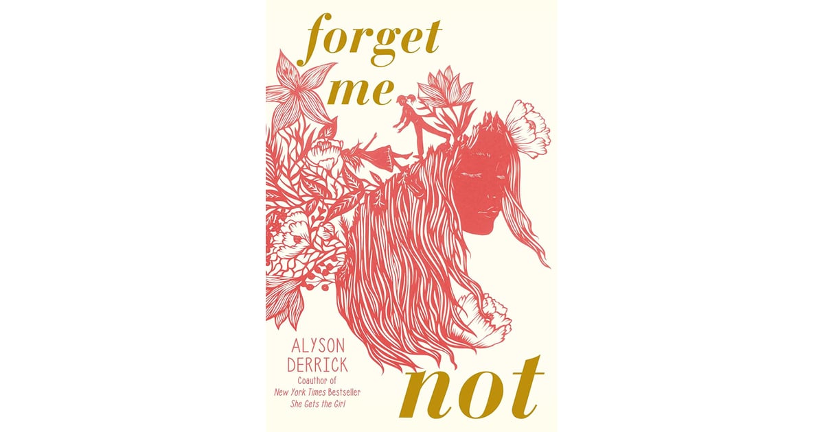  Forget Me Not By Alyson Derrick Best YA Books Of 2023 POPSUGAR Entertainment Photo 37