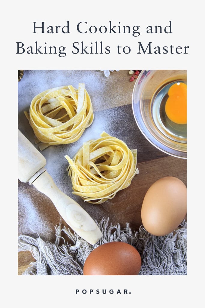 Hard Baking Skills to Master POPSUGAR Food Photo 15