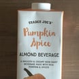 Hack Your Own PSL With Pumpkin Spice Almond Beverage From Trader Joe's