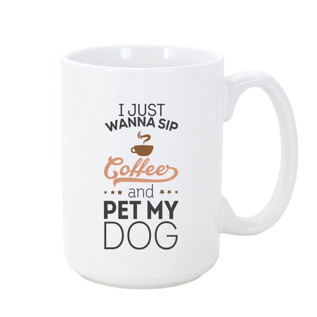 Sip Coffee & Pet My Dog Mug