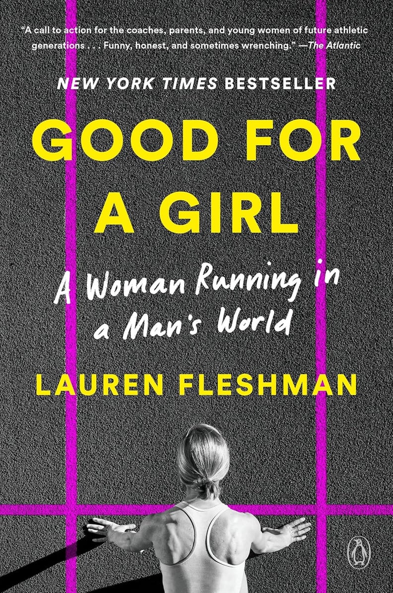 “Good for a Girl: A Woman Running in a Man’s World” by Lauren Fleshman