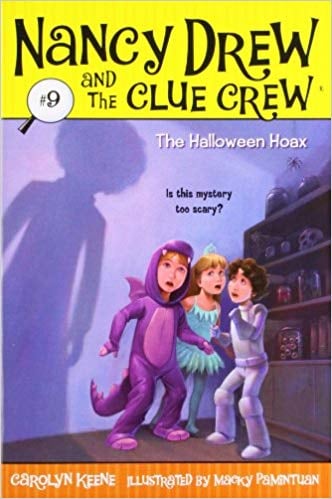 For Ages 6 to 8: The Halloween Hoax (Nancy Drew and the Clue Crew #9)