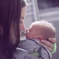Take It From Someone Who's Been There — the Newborn Phase Really Is the Hardest