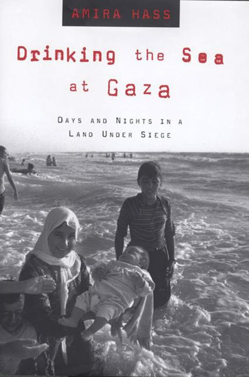 A Nonfiction Book: "Drinking the Sea at Gaza" by Amira Hass