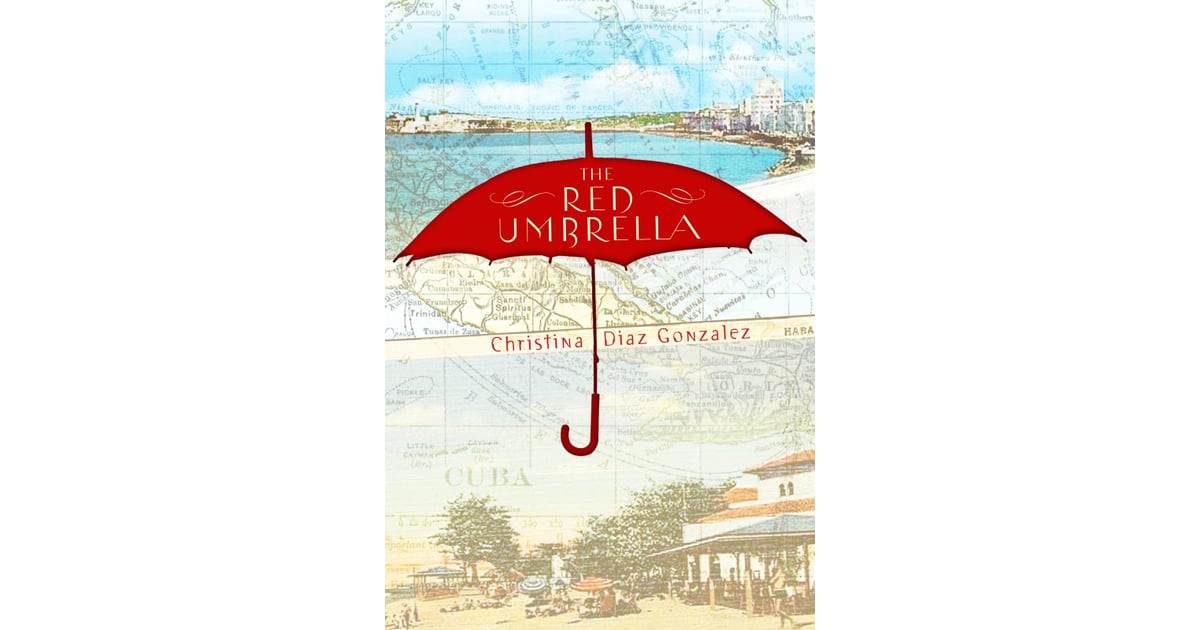 The Red Umbrella Books Every Latina Should Read POPSUGAR Latina