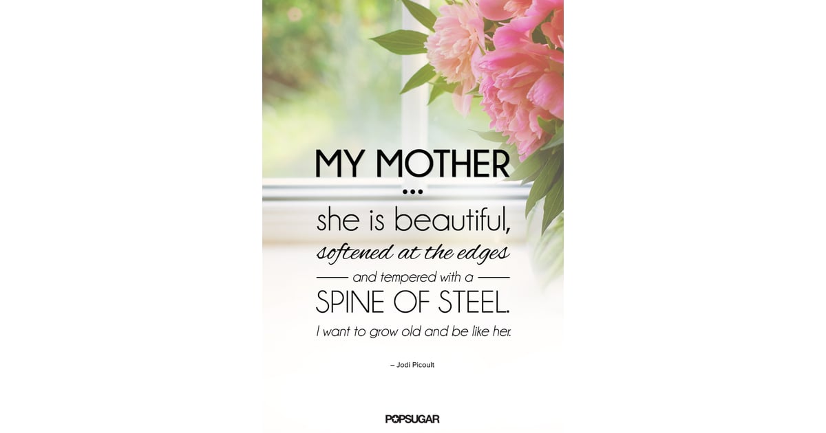 Quotes About Moms Popsugar Love And Sex Photo 3 