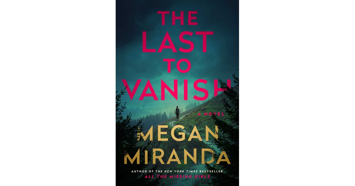the last to vanish a novel megan miranda