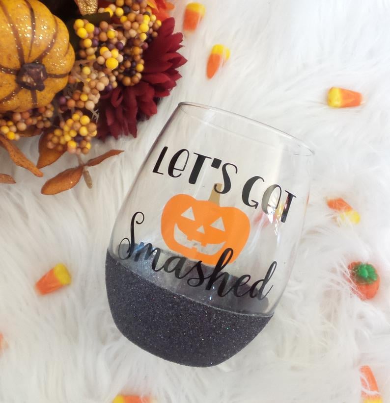 Let's Get Smashed Halloween Wine Glass