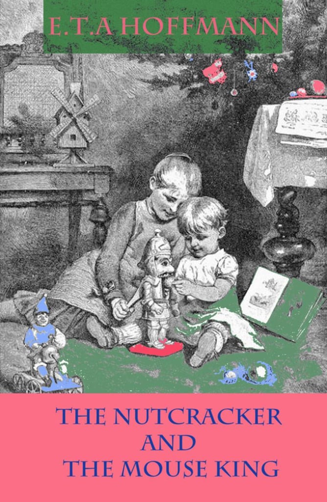 The Nutcracker and the Mouse King by E.T.A. Hoffman Books