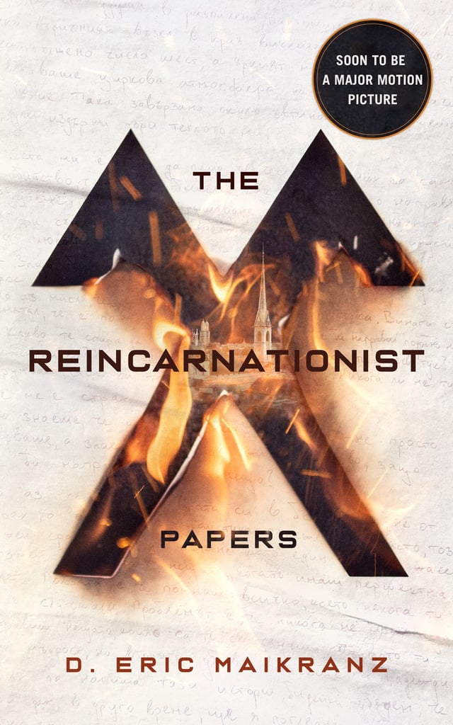 The Reincarnationist Papers by D. Eric Maikranz