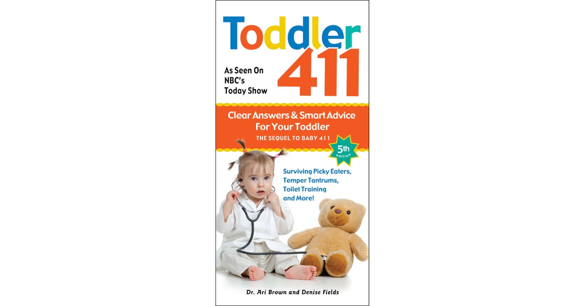 Toddler 411 Best Toddler Parenting Books POPSUGAR Family Photo 2