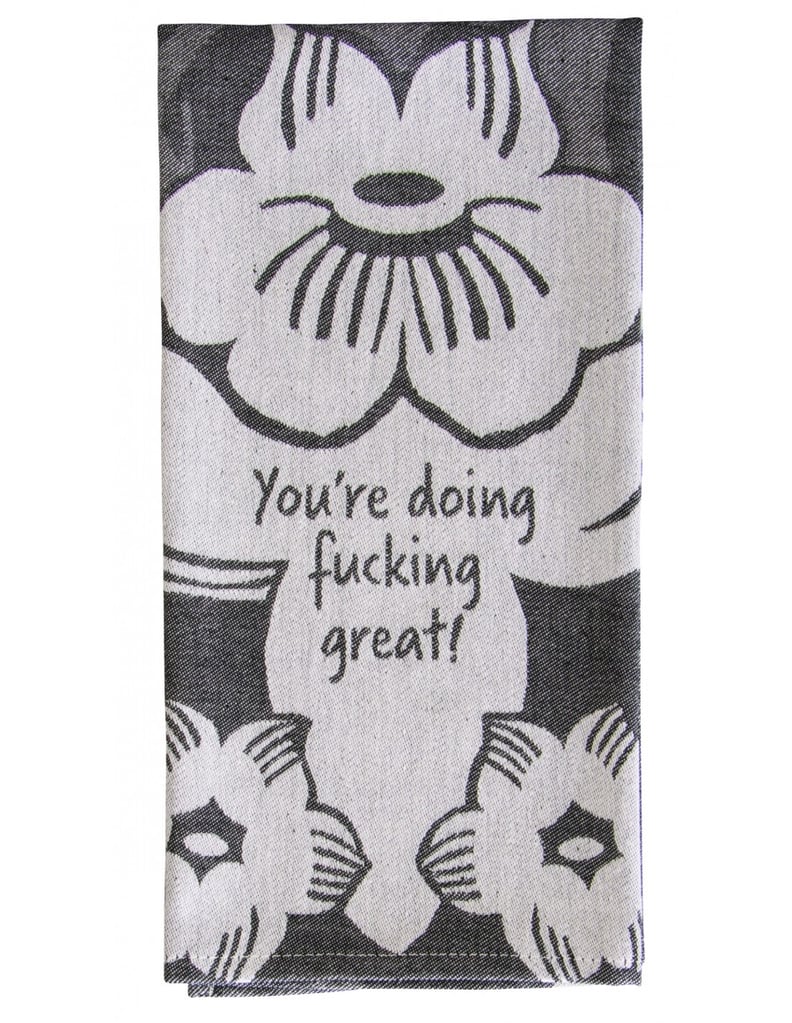 "You're Doing F*cking Great!" Dish Towel
