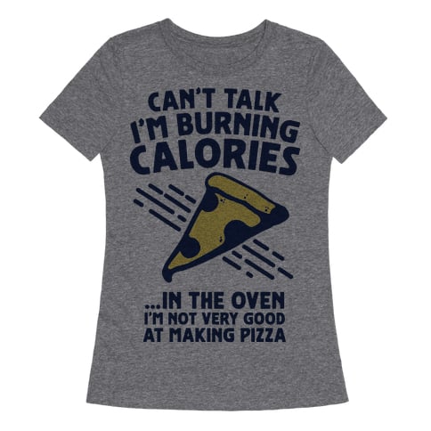 Burning Calories T-Shirt