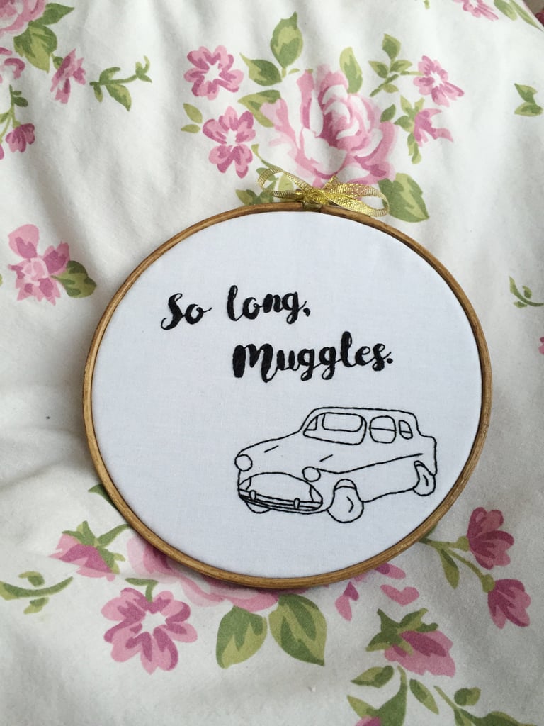 So Long, Muggles Embroidery Hoop ($27)