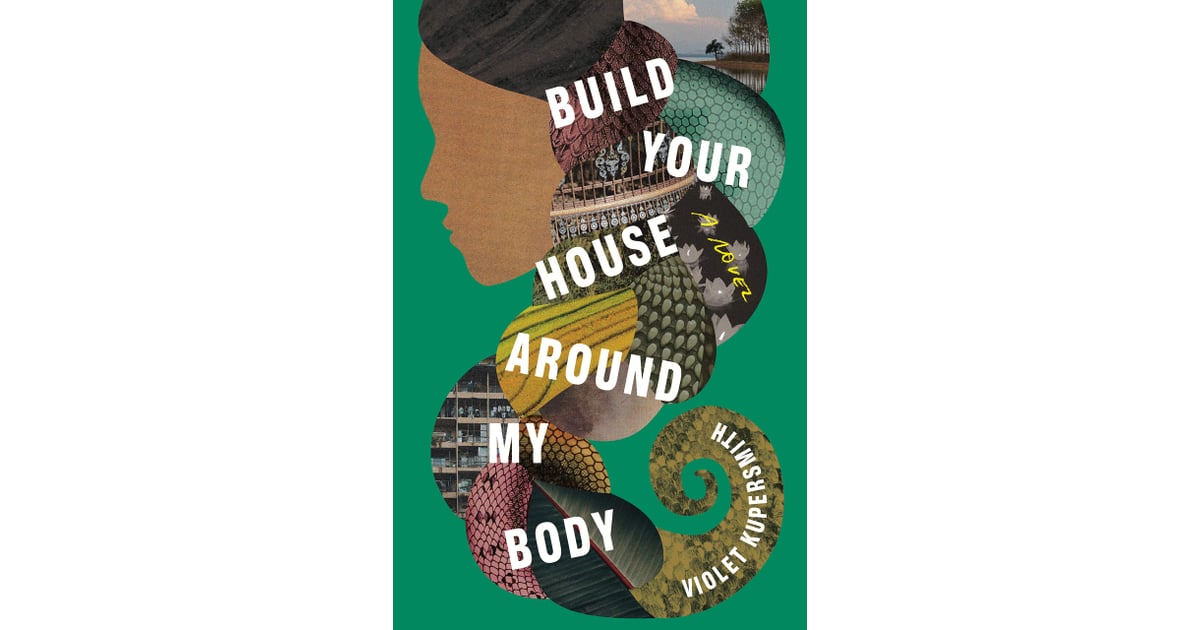 build your house around my body by violet kupersmith