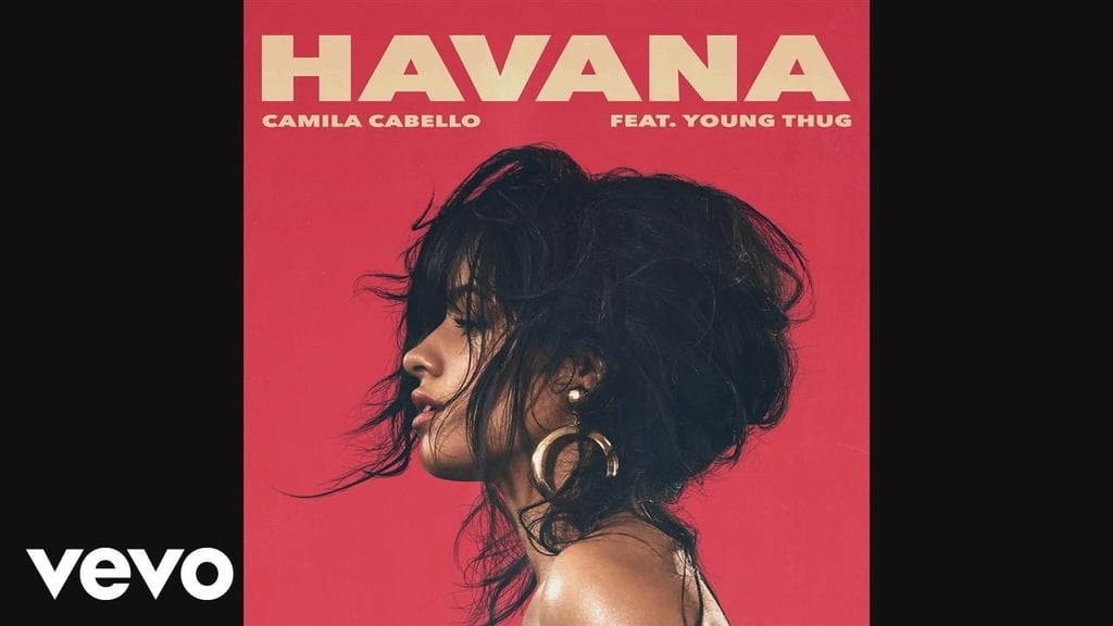 "Havana" by Camila Cabello feat. Young Thug
