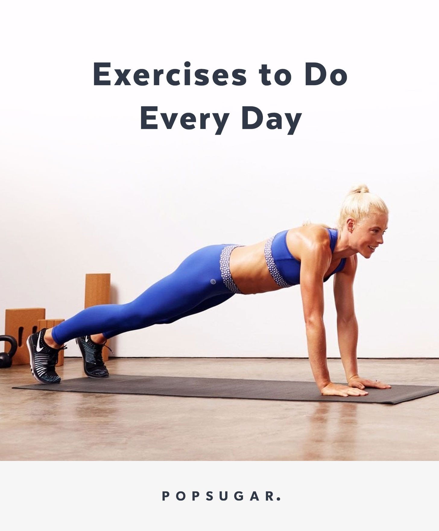 Exercises to Do Every Day POPSUGAR Fitness
