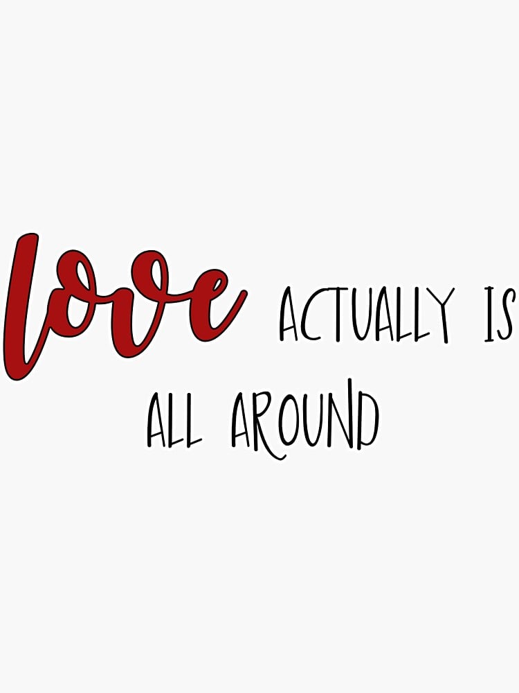 'Love is All Around' Sticker