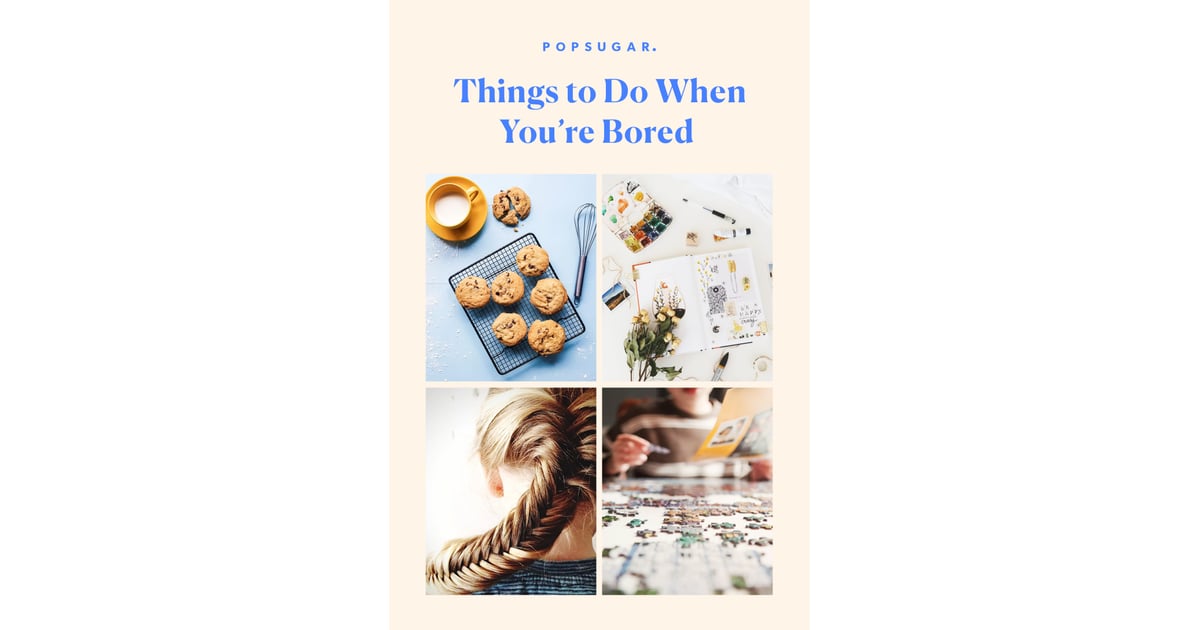 100 things to do when your bored