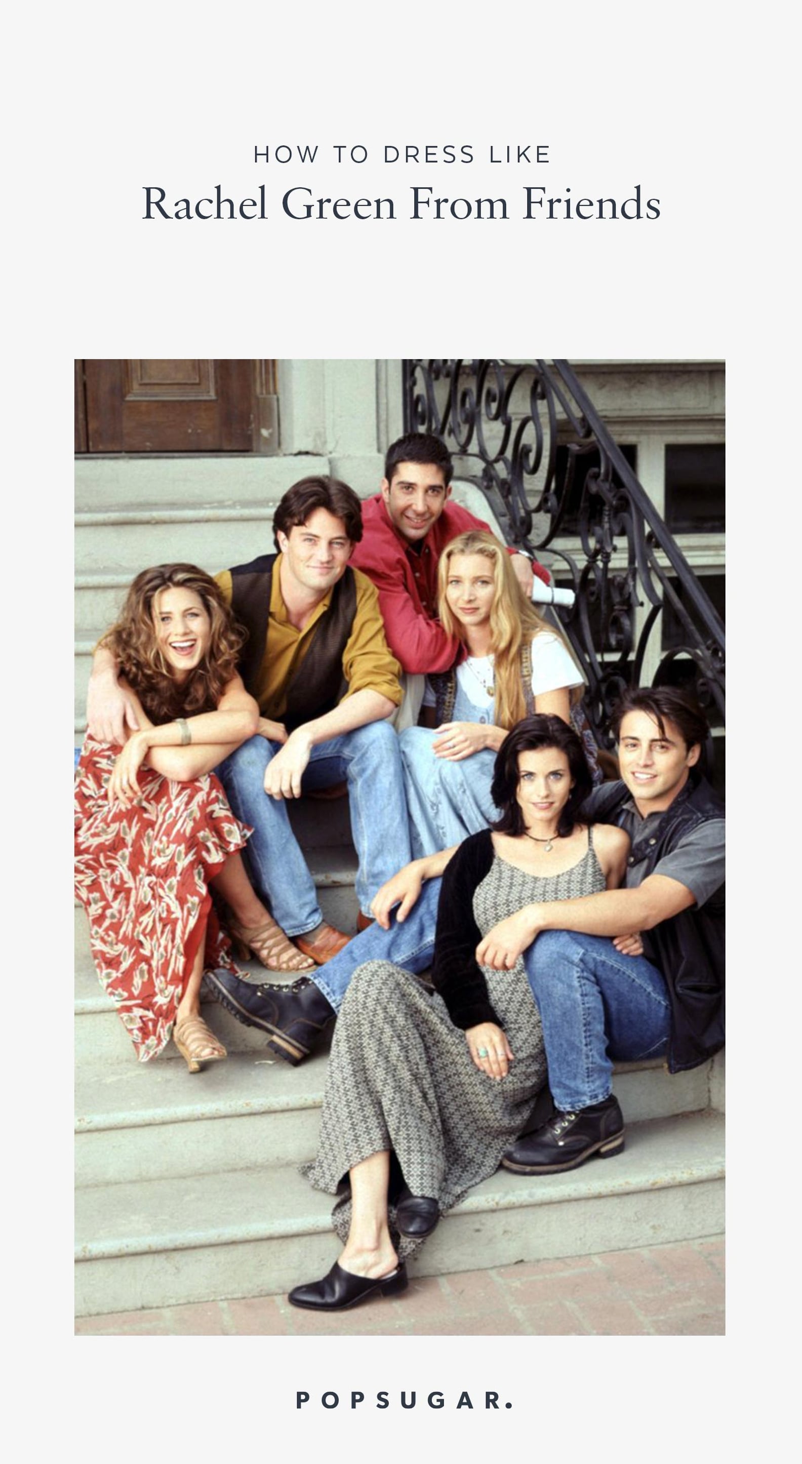 How to Dress Like Rachel Green From Friends POPSUGAR Fashion