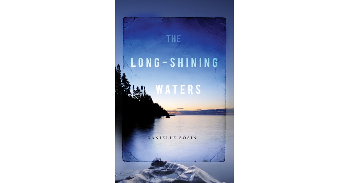 The Long-Shining Waters by Danielle Sosin