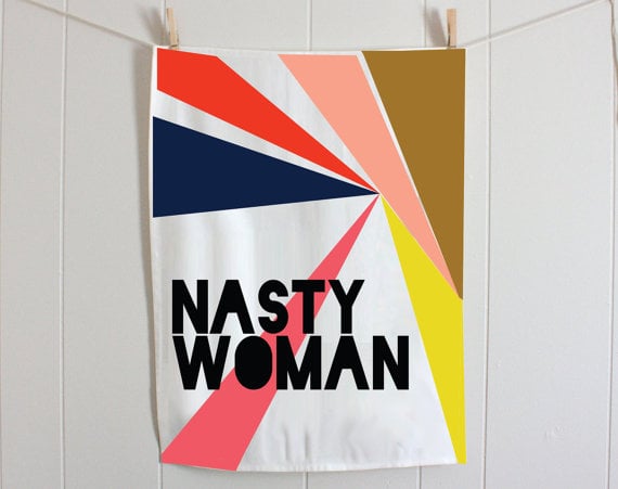 Nasty Woman Tea Towel