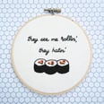 21 Hilarious Embroidery Hoops You'll Want to Hang on Your Wall