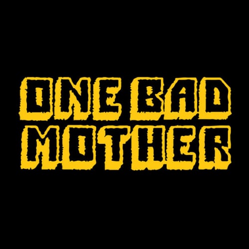 One Bad Mother