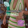 "Coconut Girl" Is This Summer's Hottest Aesthetic, and It's Equally Nostalgic and Dreamy
