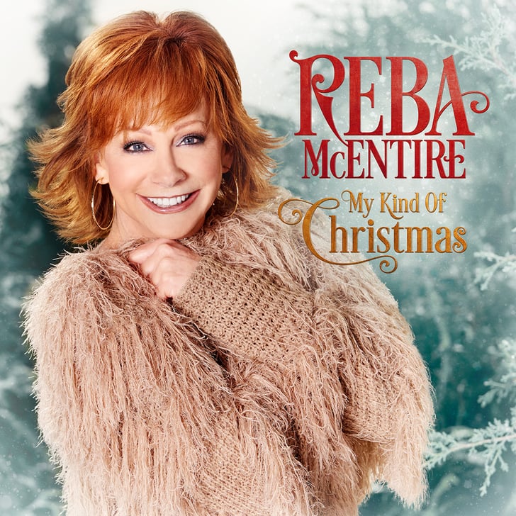 My Kind Of Christmas, Reba McEntire Christmas Albums 2017 POPSUGAR