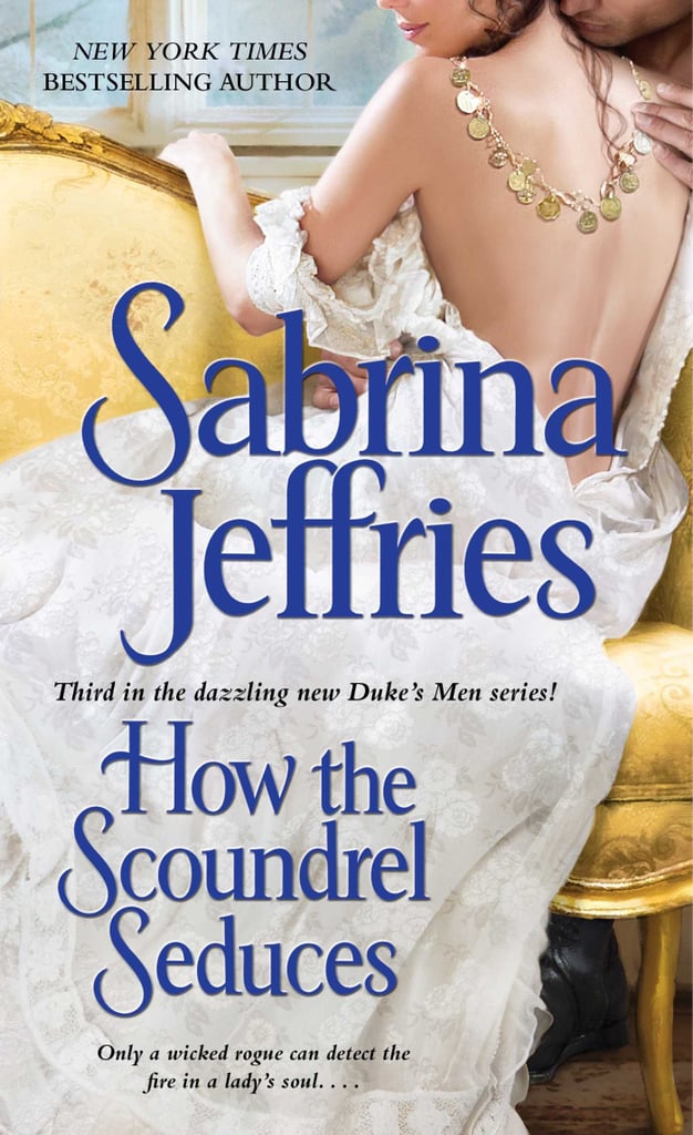 How the Scoundrel Seduces (The Duke's Men)