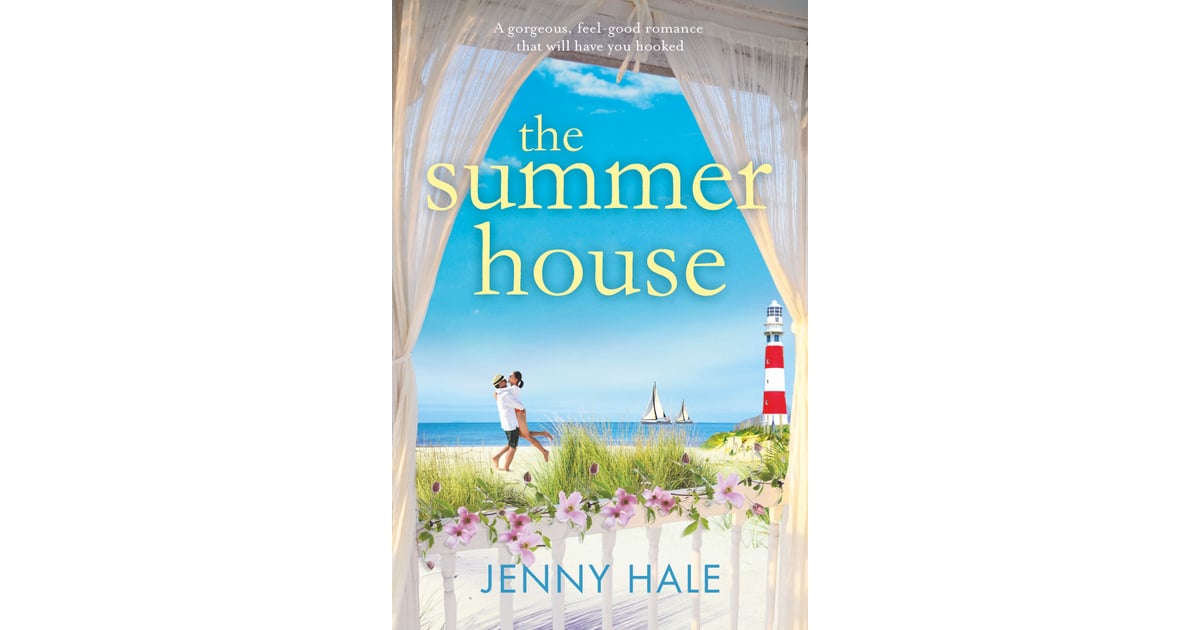 The Summer House by Jenny Hale Best Travel Romance Books POPSUGAR