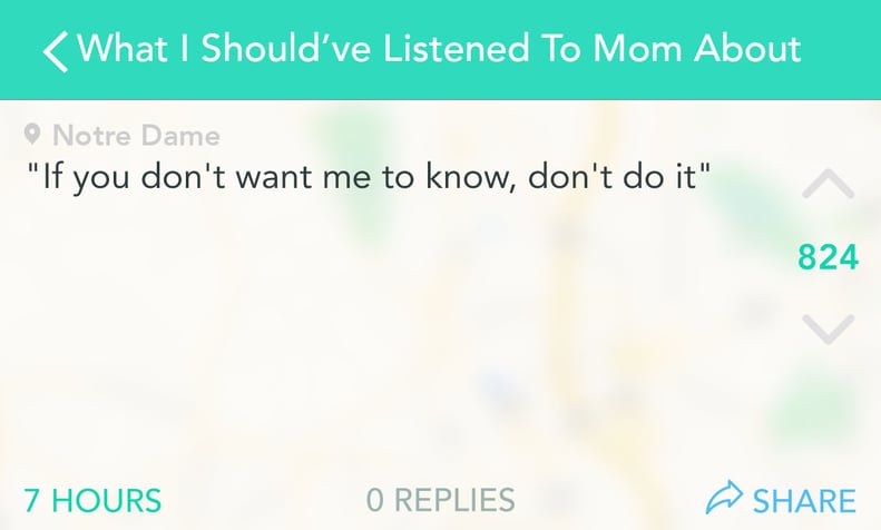 Try to avoid doing activities that your mom might get upset about.