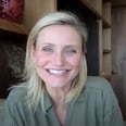 Cameron Diaz Has "a Lot of Gratitude" For Being Able to Stay Home With Her 7-Month-Old