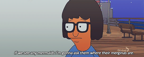 Dont Be Afraid To Be Curious About Sexuality Tina Belcher Quotes And