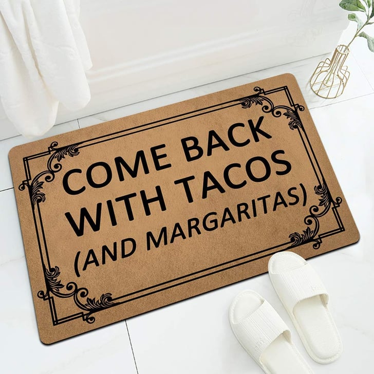 Come Back With Tacos (and Margaritas) Doormat Funny Doormats on