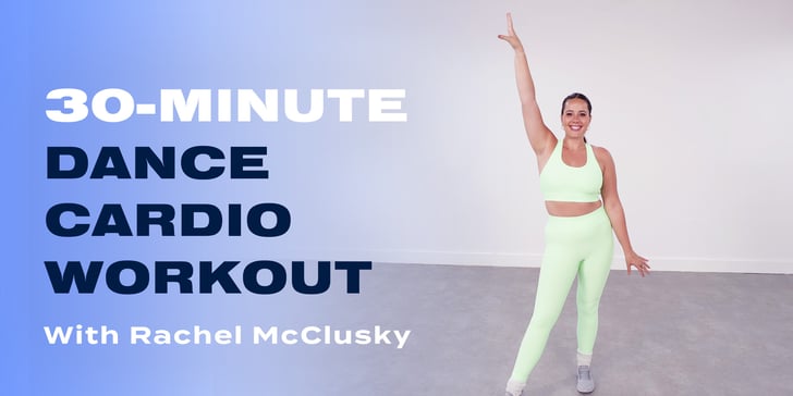 This 30-Minute Dance and Sculpt Will Make Your Workout Fun | POPSUGAR ...