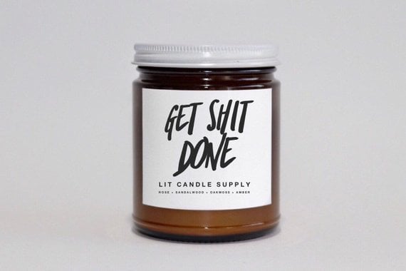 "Get Sh*t Done" Candle