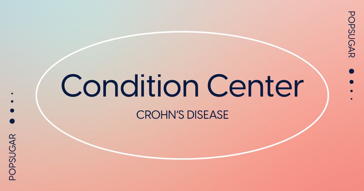 Crohn's Disease Causes, Symptoms, and Treatments POPSUGAR Fitness