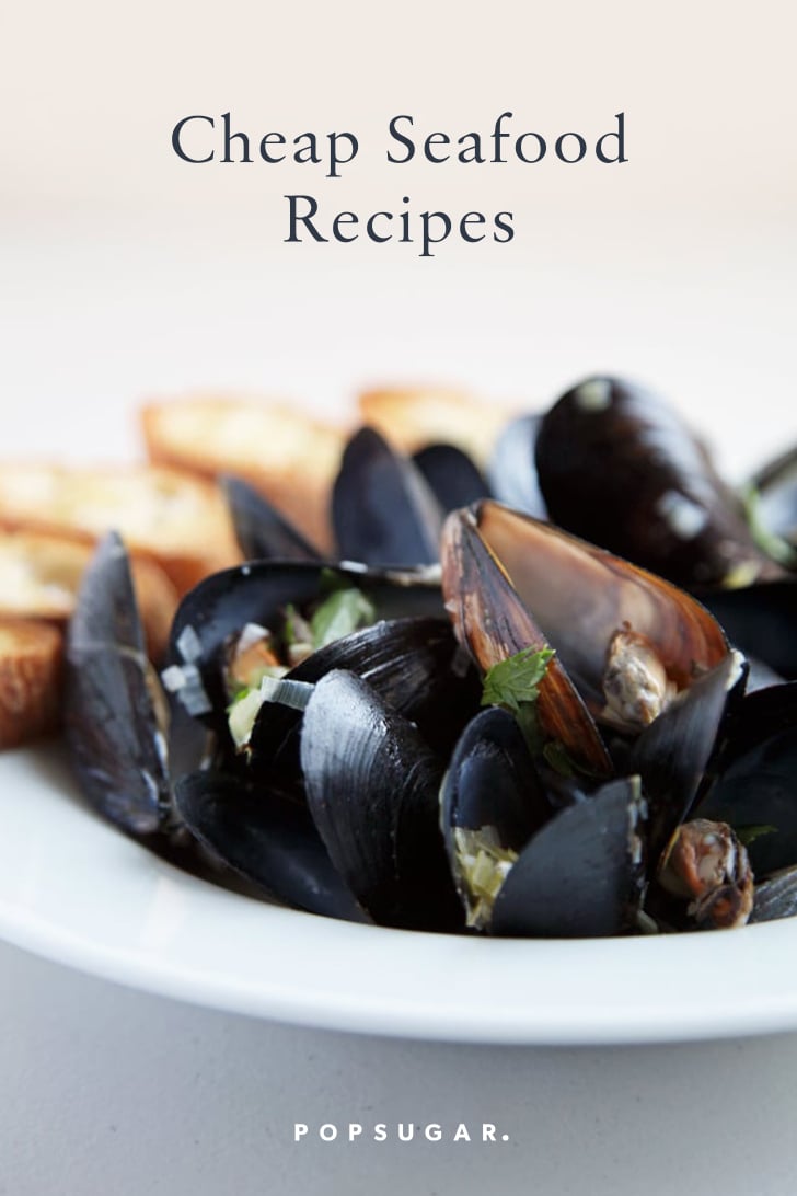 Cheap Seafood Recipes POPSUGAR Food