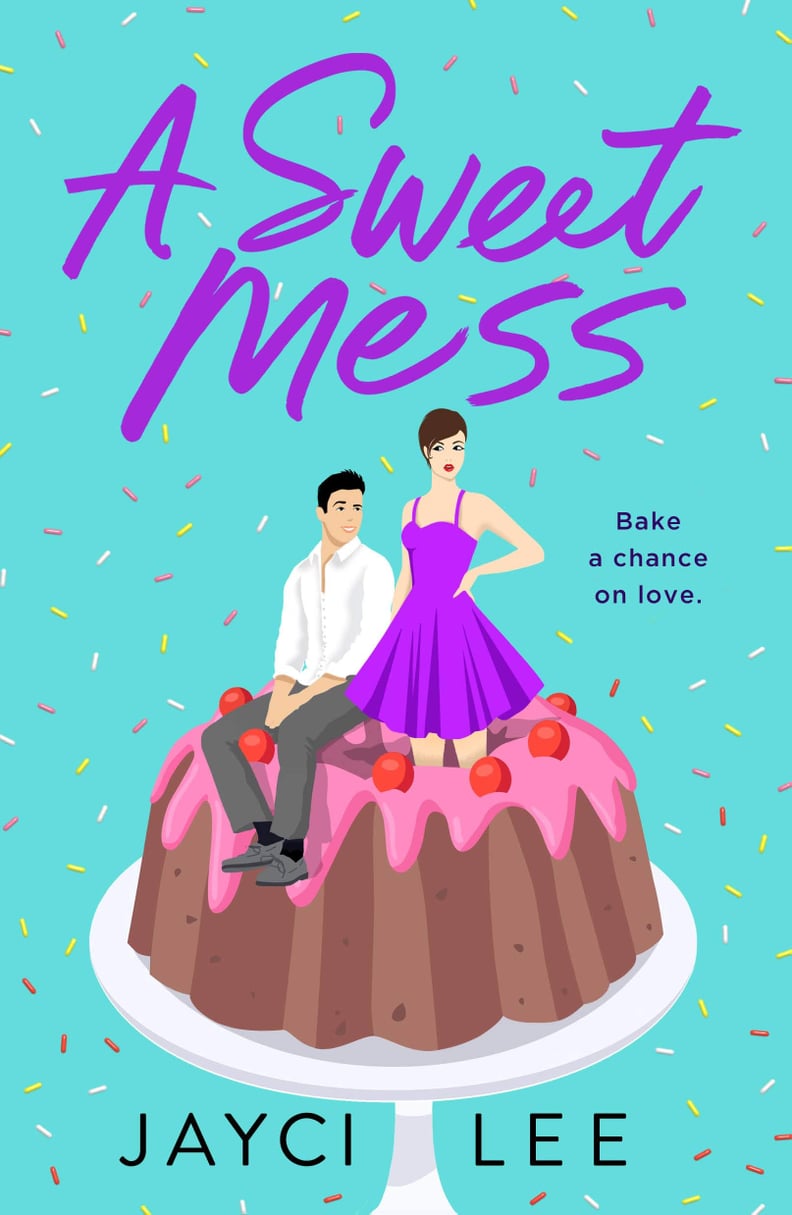 "A Sweet Mess" by Jayci Lee