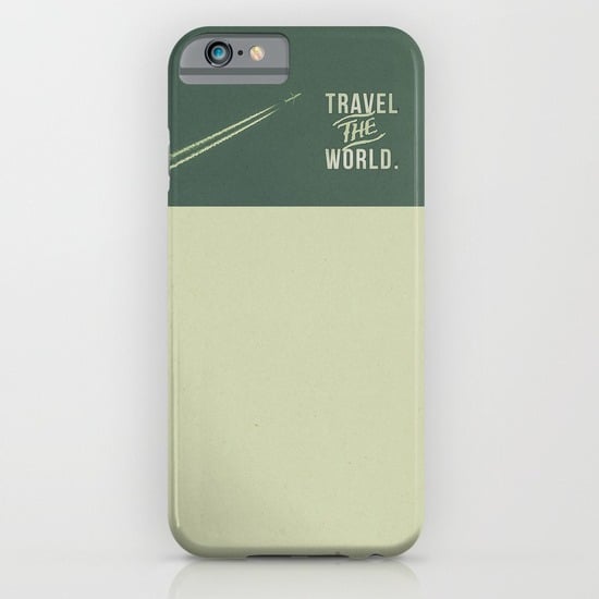 Accomplish your dreams and travel the world with this iPhone case ($35).