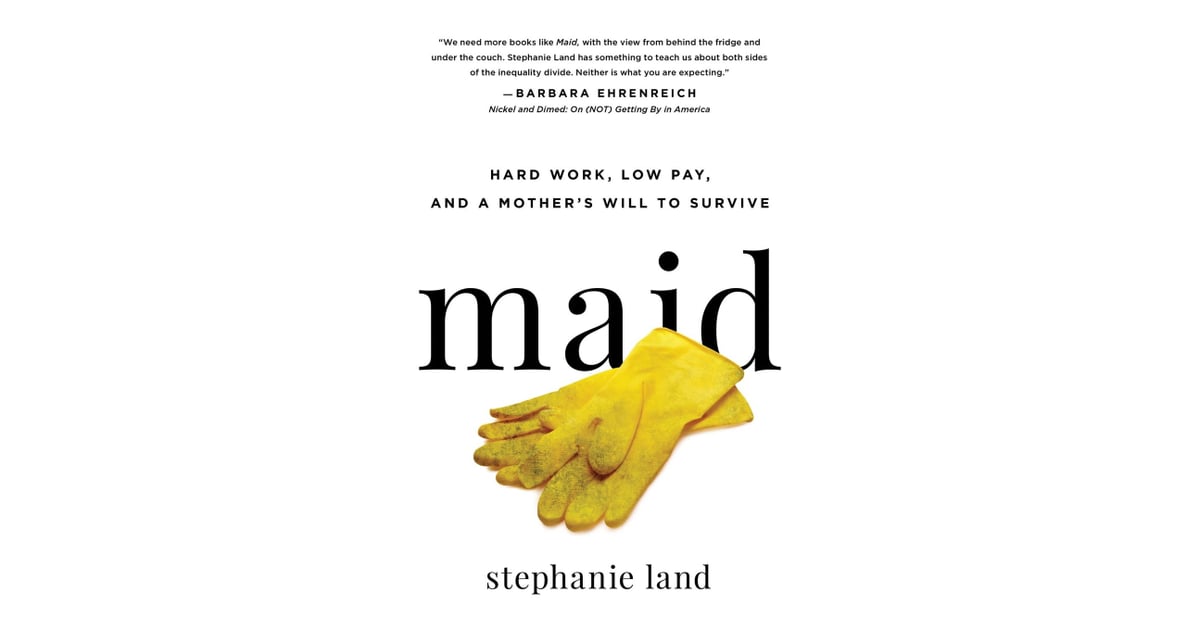 Maid by Stephanie Land Barack Obama's Summer Reading List 2019