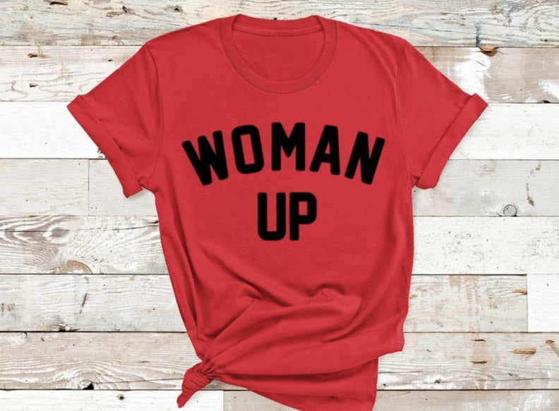 Woman Up T-Shirt