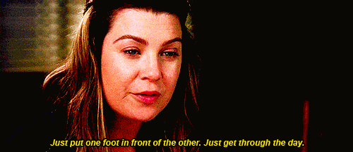 You take Meredith Grey's advice very seriously.